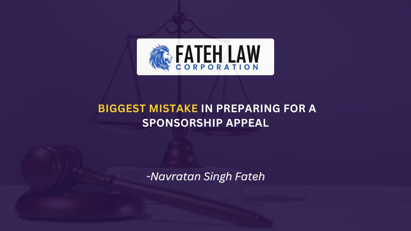 Spousal sponsorship appeal preparation mistake explained by Fateh Law Corporation