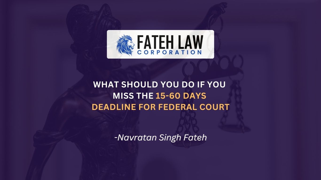 Canadian immigration refusal after missing the Federal Court 15 or 60 day deadline